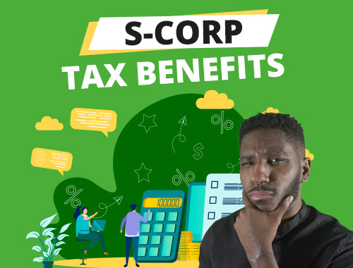 Tax Benefits of S-Corps