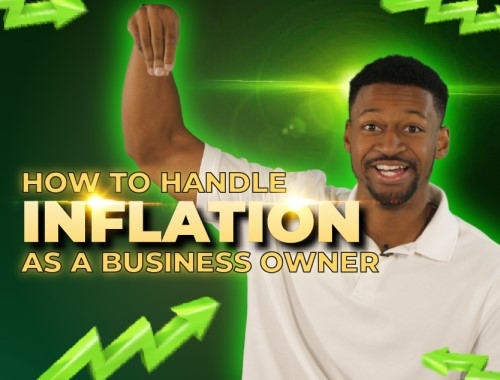 Handle Inflation as a Business Owner