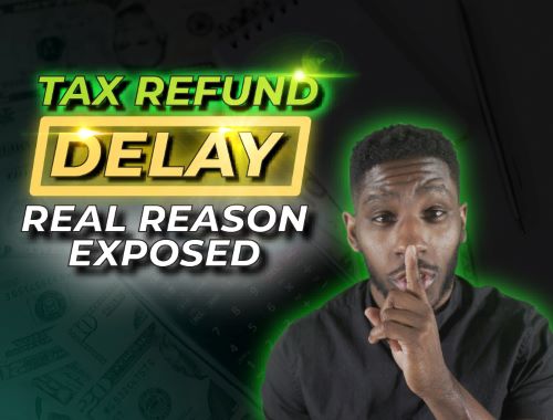 reasons why your tax refund is delayed